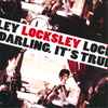 Locksley - Darling, It's True