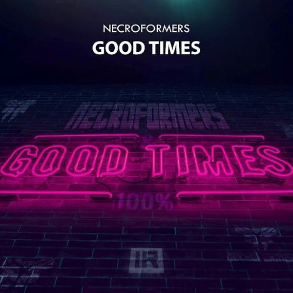 baixar álbum Necroformers - Good Times