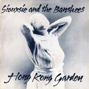 Hong Kong Garden - Siouxsie And The Banshees