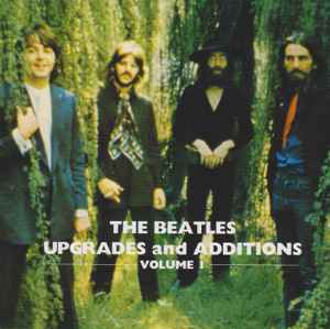 The Beatles - Upgrades And Additions (Volume 1) album cover