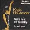 Katja Hollaender* - Weine Nicht Um Einen Boy
