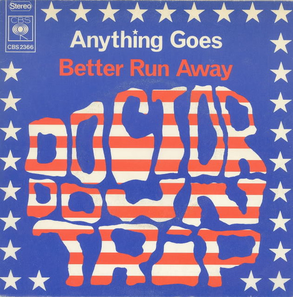 Doctor Down Trip – Anything Goes / Better Run Away (1974