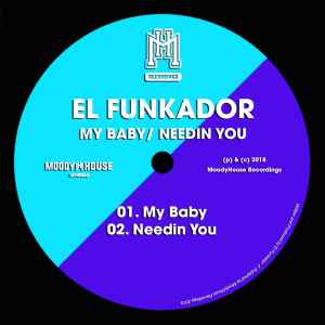 El Funkador - My Baby / Needin You album cover