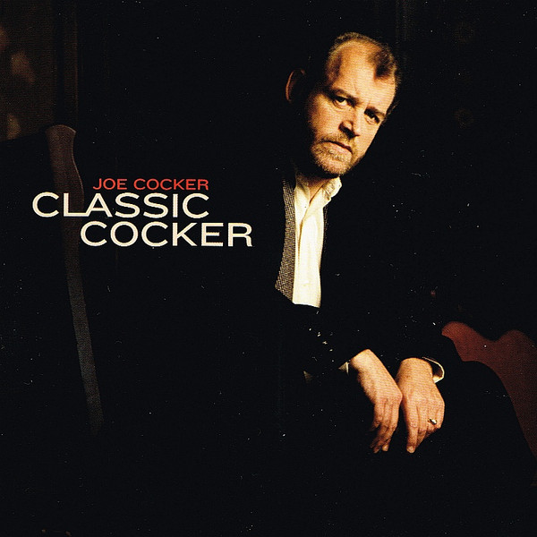 Joe Cocker – Classic Cocker (2007, CD) - Discogs