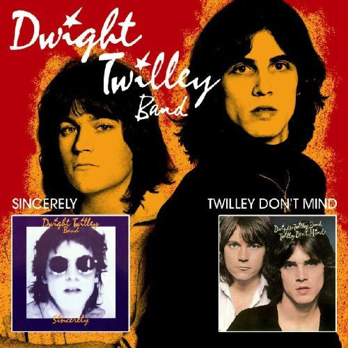 Dwight Twilley Band – Sincerely / Twilley Don't Mind (2007, CD