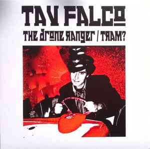 Tav Falco - The Drone Ranger / Tram? album cover