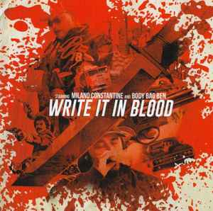 Milano Constantine And Body Bag Ben – Write It In Blood (2021, CD 