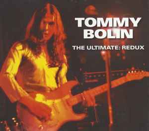 Tommy Bolin - The Ultimate:Redux | Releases | Discogs