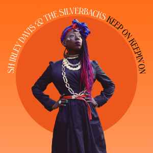 Shirley Davis & The SilverBacks - Keep On Keepin' On album cover