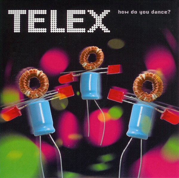 Telex – How Do You Dance? (2006, CD) - Discogs