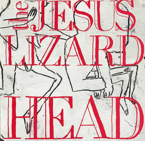 The Jesus Lizard - Head | Releases | Discogs