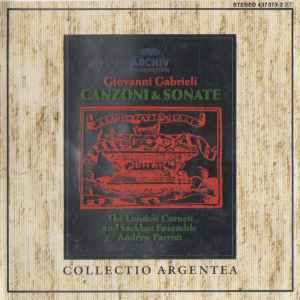 Giovanni Gabrieli, The London Cornett And Sackbut Ensemble, Andrew Parrott – Canzoni & Sonate ...