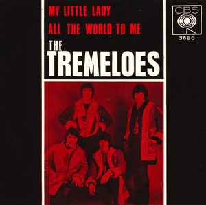 The Tremeloes - My Little Lady / All The World To Me