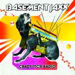 Basement Jaxx – Crazy Itch Radio (2006, CD) - Discogs