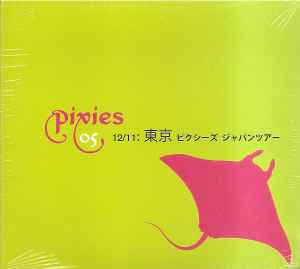 Pixies - 12/11: 東京 ピクシーズ ジャバンッアー album cover