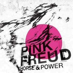 Pink Freud - Horse & Power