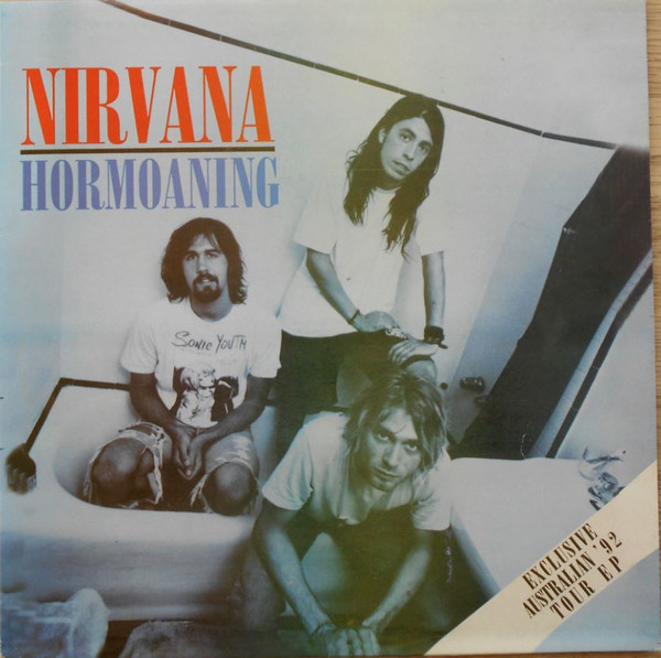 Nirvana – Hormoaning (Exclusive Australian '92 Tour EP) (1998 