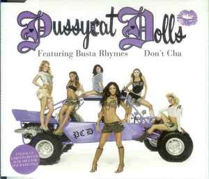 Pussycat Dolls Featuring Busta Rhymes Don t Cha 2005 CD Discogs