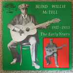 Blind Willie McTell – The Early Years - 1927-1933 (1968, Vinyl