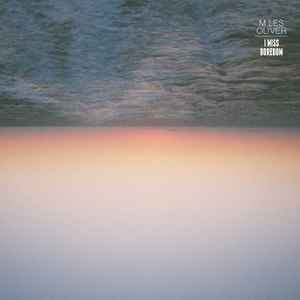 Miles Oliver - I Miss Boredom album cover