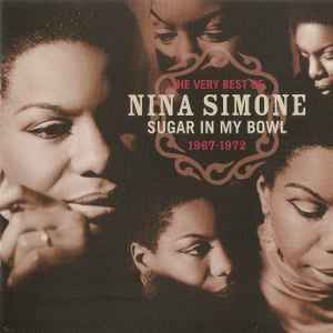 Nina Simone - The Very Best Of Nina Simone, 1967-1972 : Sugar In My Bowl album cover