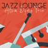 Alvin Dyers Trio* - Jazz Lounge