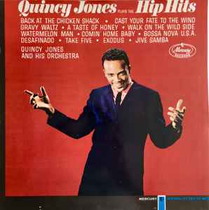 Quincy Jones – Plays The Hip Hits (1963, Vinyl) - Discogs