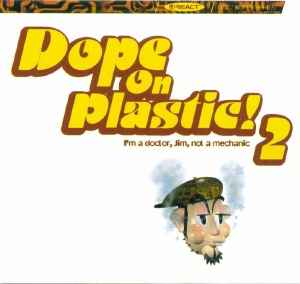 Various - Dope On Plastic! 2