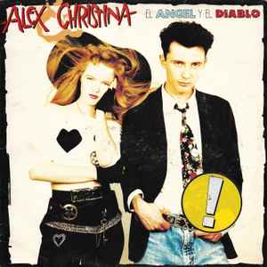 Alex & Christina - El Ángel Y El Diablo
