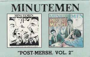 Minutemen – Post-Mersh, Vol. 2 (1987, CrO₂, Cassette) - Discogs