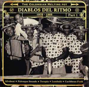 Various - Diablos Del Ritmo: The Colombian Melting Pot  1975 - 1985  Part 1 album cover