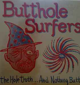Butthole Surfers - The Hole Truth... And Nothing Butt! album cover