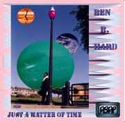Ben B. Hard - Just A Matter Of Time | Releases | Discogs