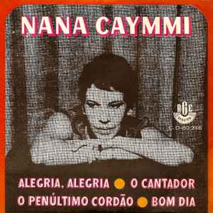 Nana Caymmi - Alegria, Alegria / O Cantador / Penúltimo Cordão / Bom Dia album cover