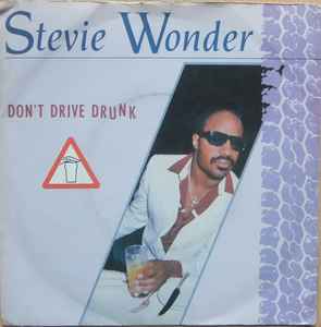 Stevie Wonder – Don't Drive Drunk (1984, Vinyl) - Discogs