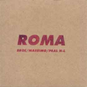 Roma - Broe + Massimo + Paal N-L