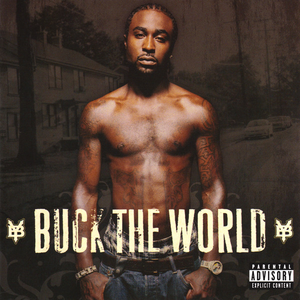 Young Buck – Buck The World (2007, CD) - Discogs