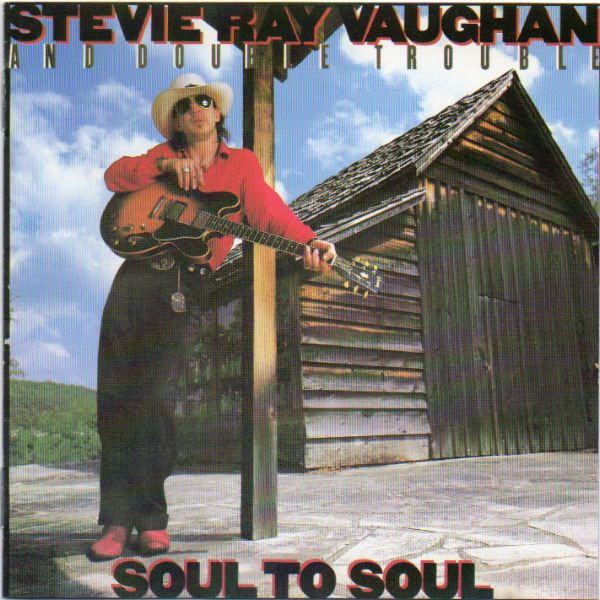 Stevie Ray Vaughan And Double Trouble – Soul To Soul (CD) - Discogs