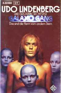 Udo Lindenberg Und Das Panikorchester - Galaxo Gang (Das Sind Die Herrn Vom Andern Stern) Album-Cover