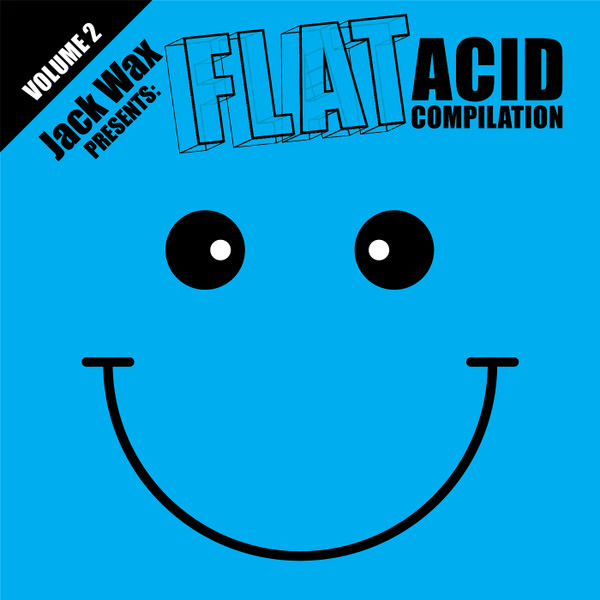 descargar álbum Various - Jack Wax Presents Flat Acid Compilation Volume 1