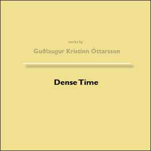 Guðlaugur Kristinn Óttarsson - Dense Time album cover