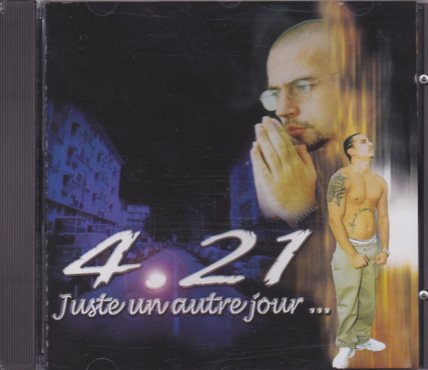 4.21 – Juste Un Autre Jour Dans La Rue (2002, CD) - Discogs