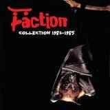 The Faction (2) - Collection 1982-1985 album cover
