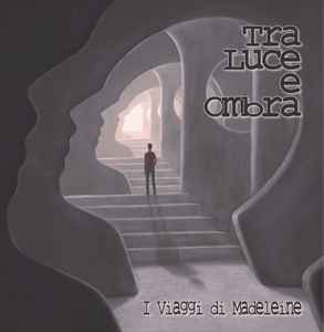I Viaggi di Madeleine - Tra Luce E Ombra album cover