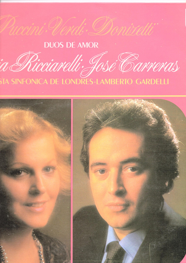 Album herunterladen Puccini Verdi Donizetti, Katia Ricciarelli José Carreras, Orquesta Sinfonica De Londres Lamberto Gardelli - Duos De Amor