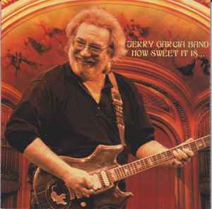 The Jerry Garcia Band - How Sweet It Is... album cover