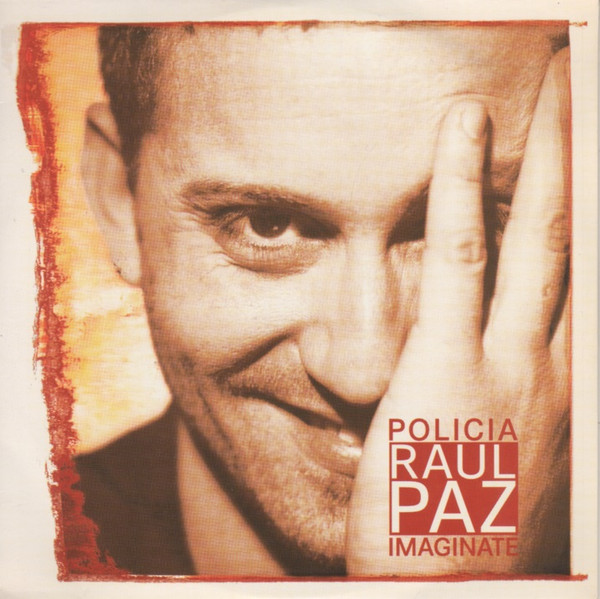 Raul Paz – Policia - Imaginate (1998