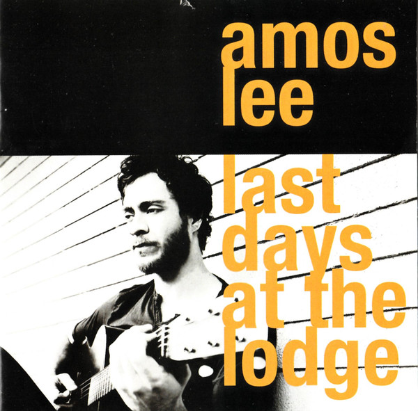 Amos Lee – Last Days At The Lodge (2008, CD) - Discogs