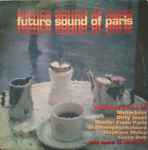Cover of Future Sound Of Paris, 1996, Vinyl