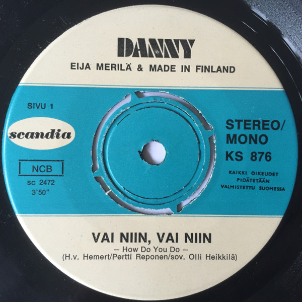 Danny – Vai Niin, Vai Niin / Maantieltä Taloon (1972, Vinyl) - Discogs